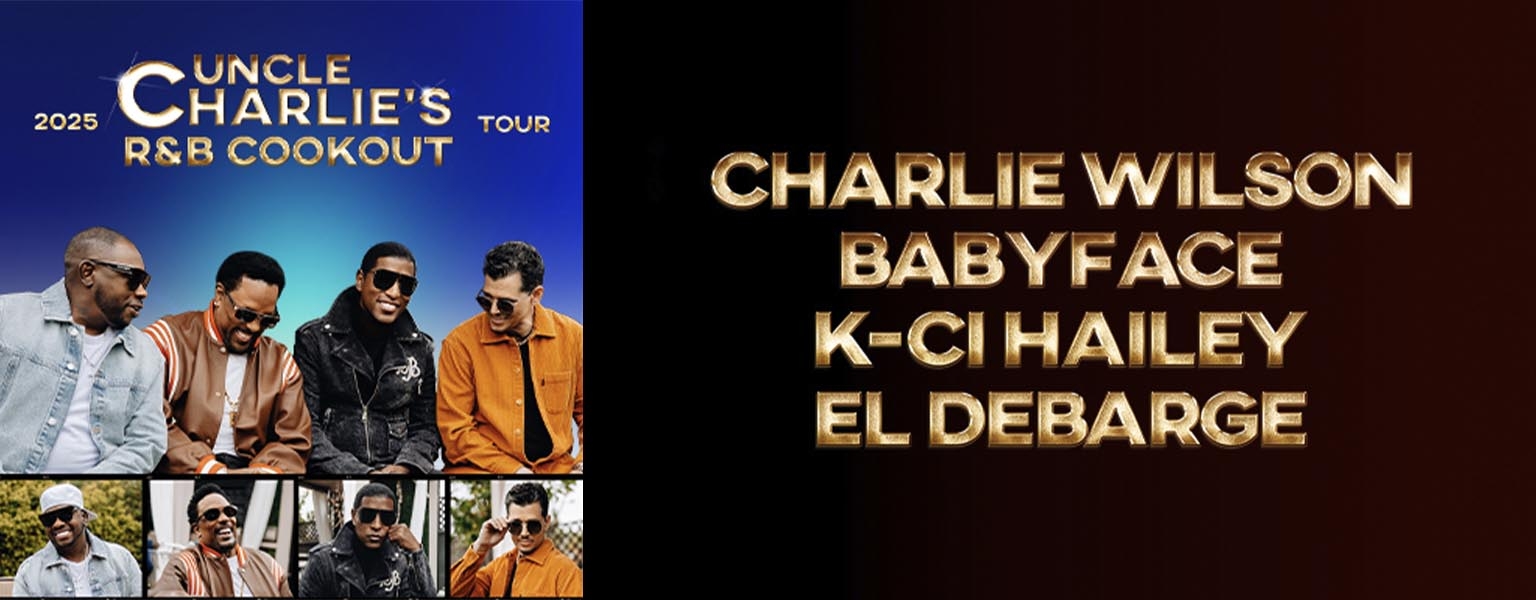 Uncle Charlie’s R&B Cookout featuring Charlie Wilson, Babyface, K-Ci Hailey & El DeBarge